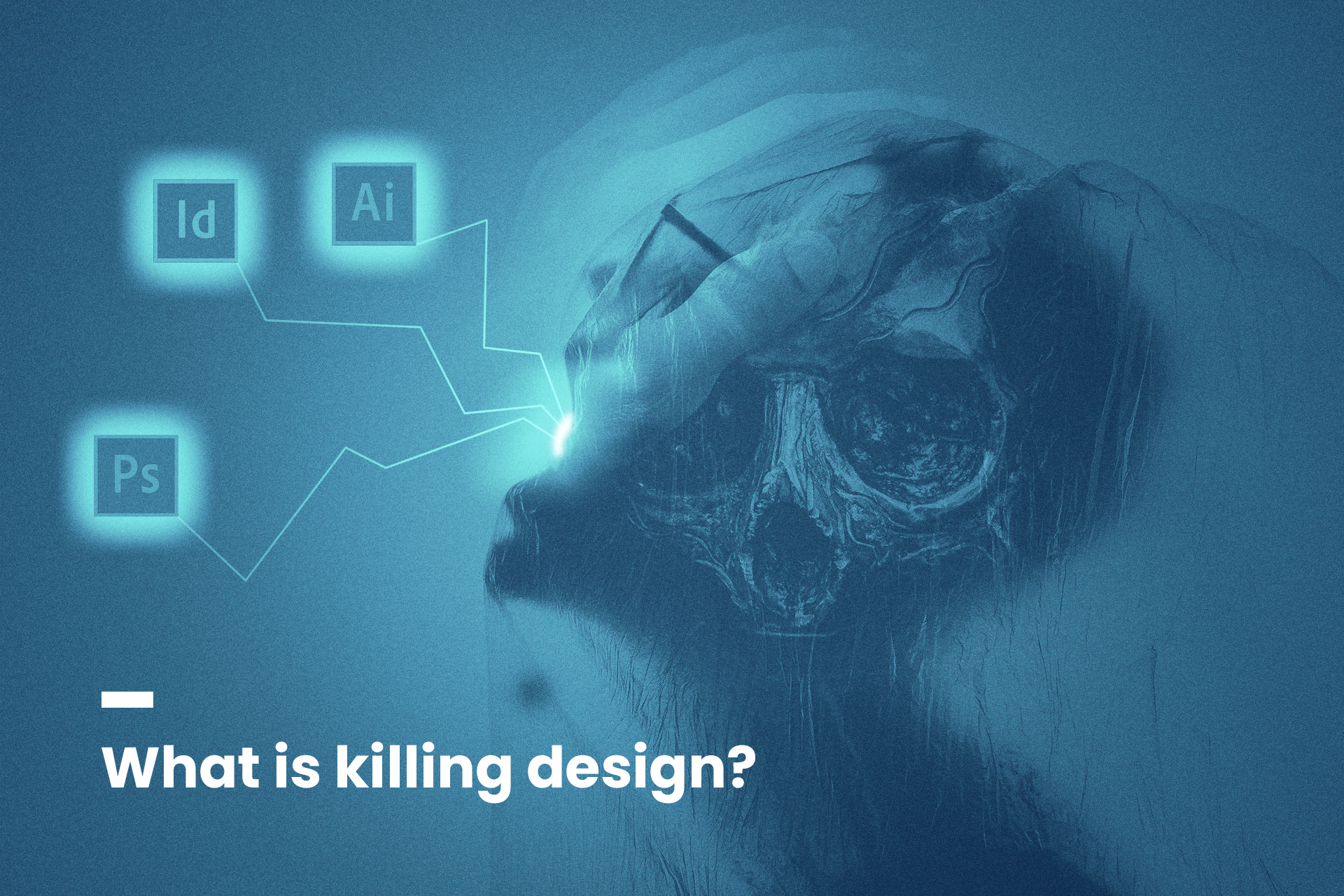 What is killing design?